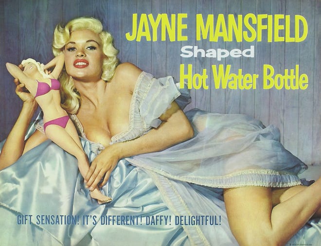 Advertisement for the Jayne Mansfield Hot Water Bottle, featuring the actress herself, for Poynter Products of Cincinnati. The plastic bottle was created by Don Poynter.